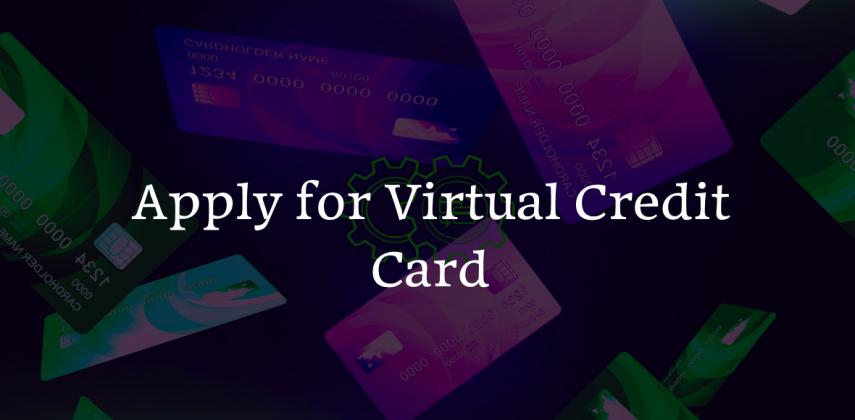 Apply for Virtual Credit Card: Secure & Fast