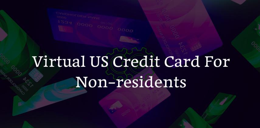 Virtual US Card for Non-Residents: No US Bank Account Needed